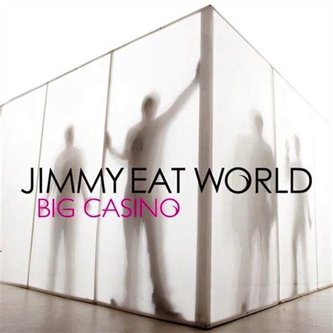 big casino jimmy eat world|Jimmy Eat World – Big Casino Lyrics .